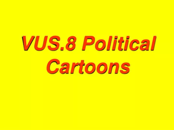 vus 8 political cartoons