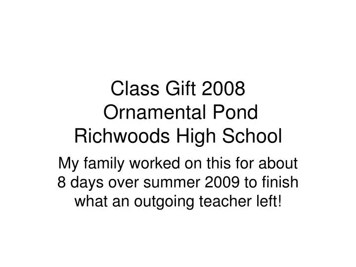 class gift 2008 ornamental pond richwoods high school