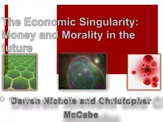 The Economic Singularity: Money and Morality in the future