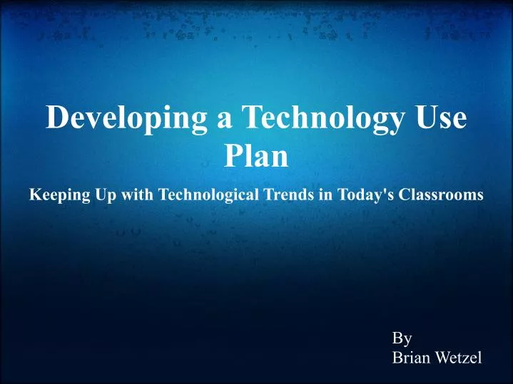 developing a technology use plan