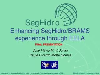 Enhancing SegHidro/BRAMS experience through EELA