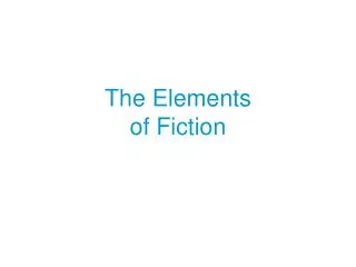 The Elements of Fiction