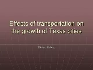 Effects of transportation on the growth of Texas cities