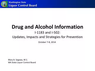 Drug and Alcohol Information I-1183 and I-502: Updates, Impacts and Strategies for Prevention