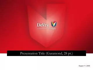 Presentation Title (Garamond, 28 pt.)