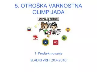 5 otro ka varnostna olimpijada