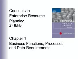 Concepts in Enterprise Resource Planning 2 nd Edition Chapter 1
