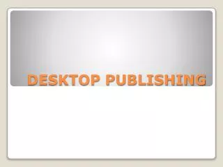 DESKTOP PUBLISHING