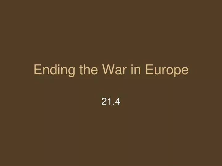 ending the war in europe
