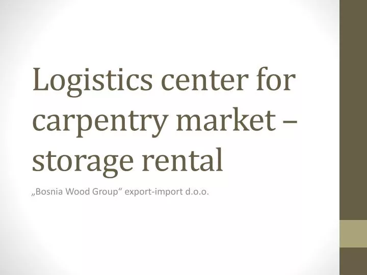 logistics center for carpentry market storage rental