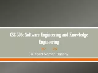 CSC 506: Software Engineering and Knowledge Engineering