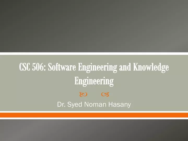 csc 506 software engineering and knowledge engineering