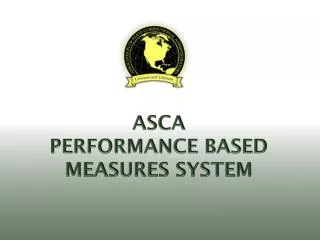 ASCA Performance Based Measures System