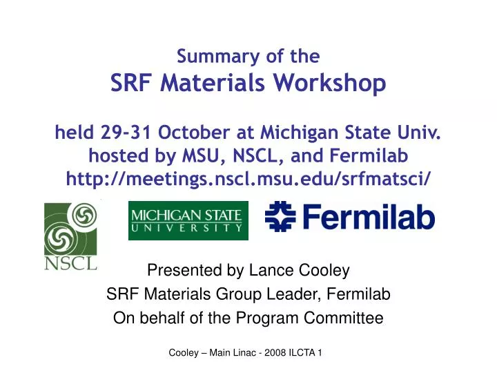 presented by lance cooley srf materials group leader fermilab on behalf of the program committee