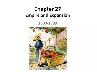 Chapter 27 Empire and Expansion