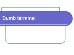 Dumb terminal