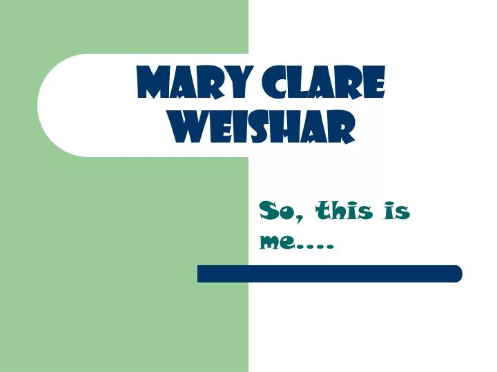 mary clare weishar