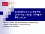 Experience of using IMS Learning Design in Higher Education