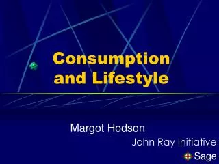 Consumption and Lifestyle