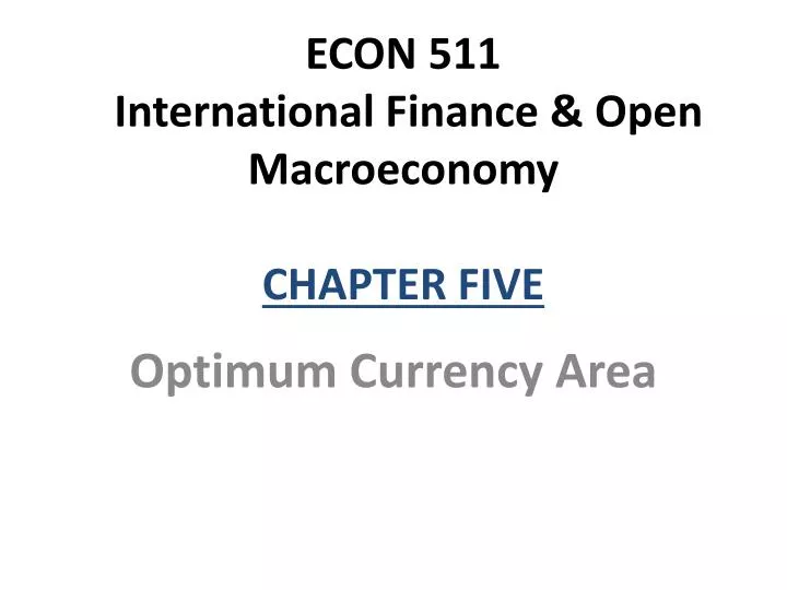 econ 511 international finance open macroeconomy chapter five