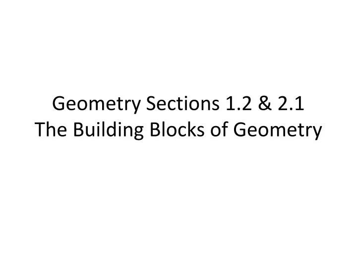 geometry sections 1 2 2 1 the building blocks of geometry