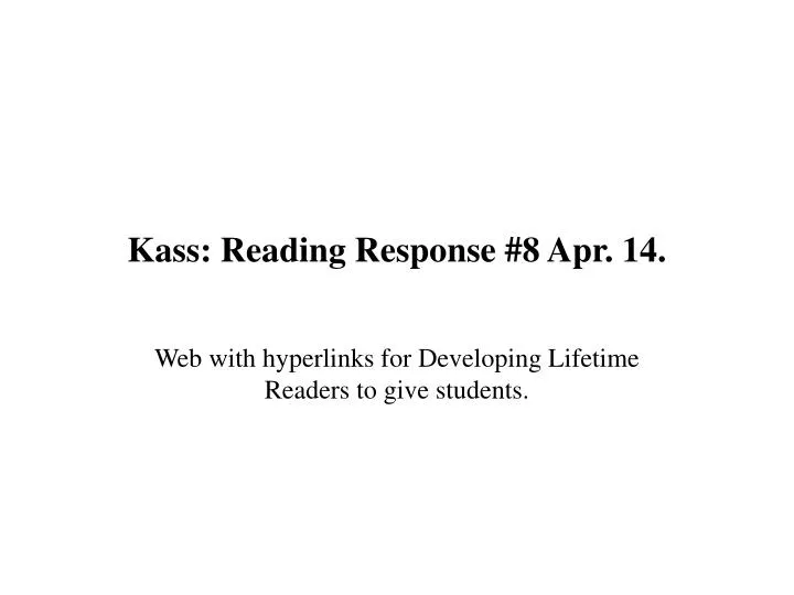 kass reading response 8 apr 14