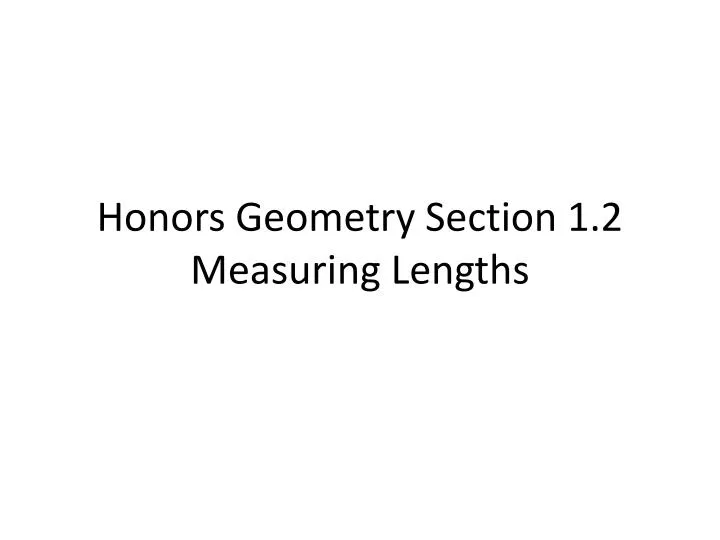 honors geometry section 1 2 measuring lengths