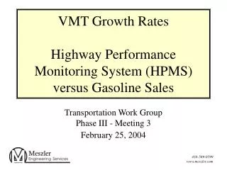 VMT Growth Rates Highway Performance Monitoring System (HPMS) versus Gasoline Sales