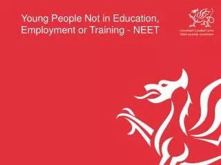 Young People Not in Education, Employment or Training - NEET
