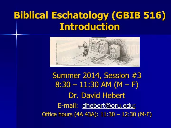 biblical eschatology gbib 516 introduction