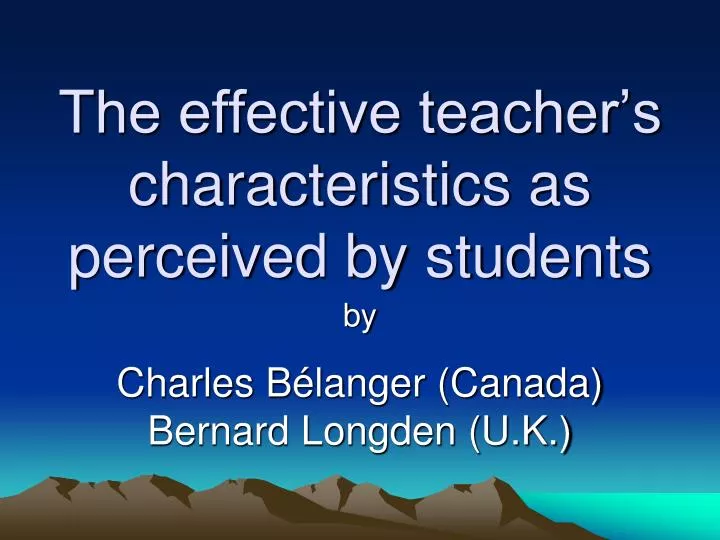 the effective teacher s characteristics as perceived by students