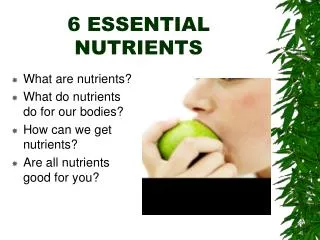 6 ESSENTIAL NUTRIENTS