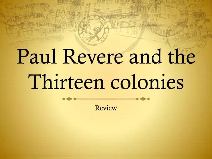 paul revere and the thirteen colonies