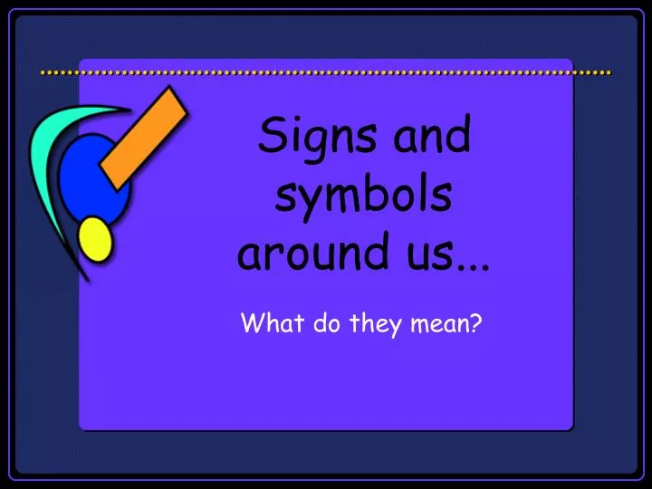 signs and symbols around us