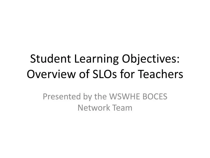 student learning objectives overview of slos for teachers