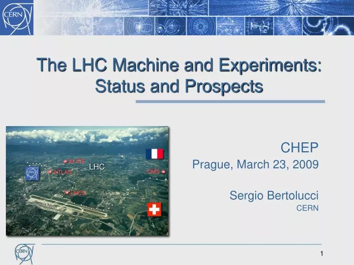 the lhc machine and experiments status and prospects