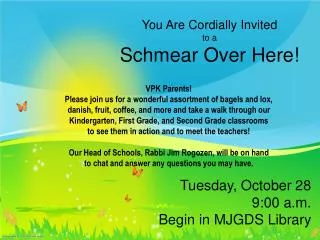 You Are Cordially Invited to a Schmear Over Here!