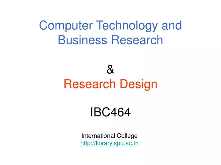 computer technology and business research research design ibc464