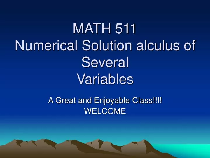 math 511 numerical solution alculus of several variables