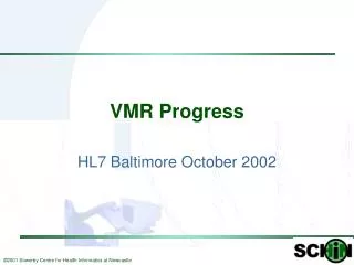 VMR Progress