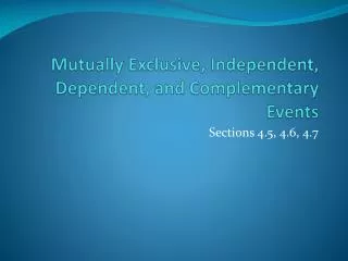 mutually exclusive independent dependent and complementary events