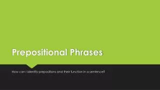 Prepositional Phrases