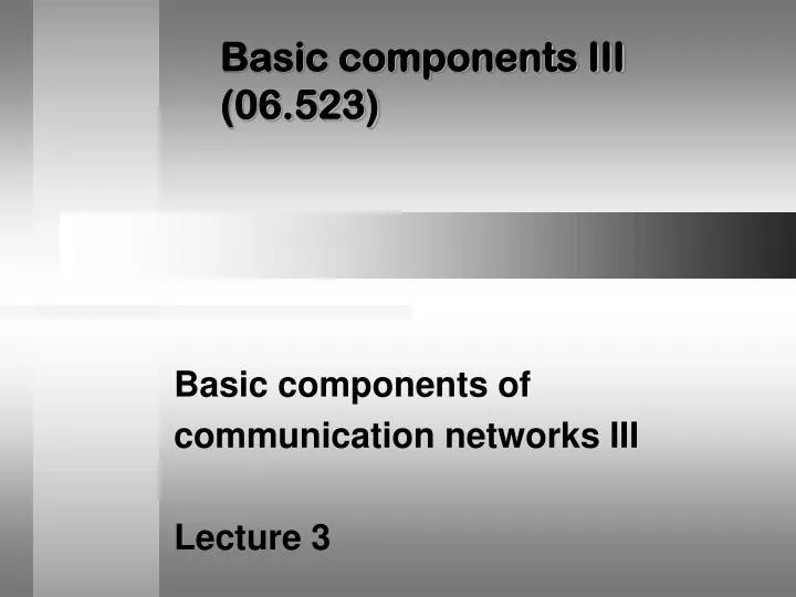 basic components iii 06 523