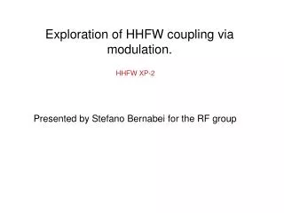 Exploration of HHFW coupling via modulation.