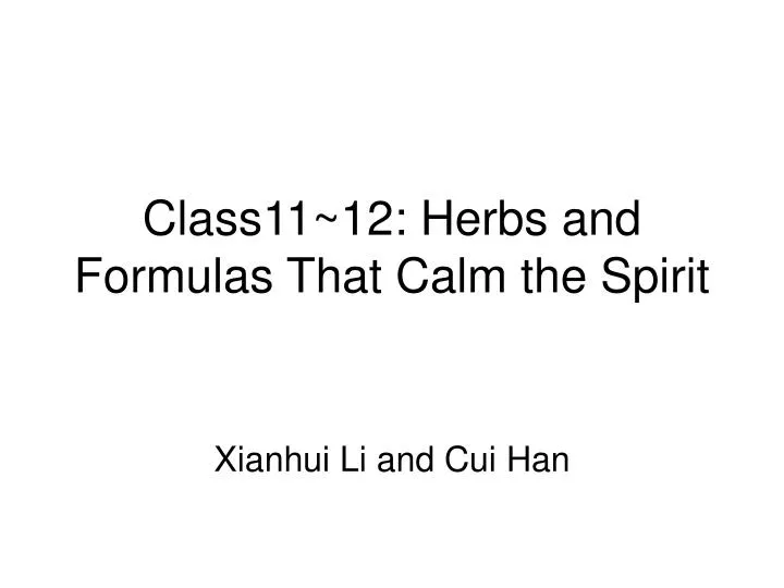 class11 12 herbs and formulas that calm the spirit