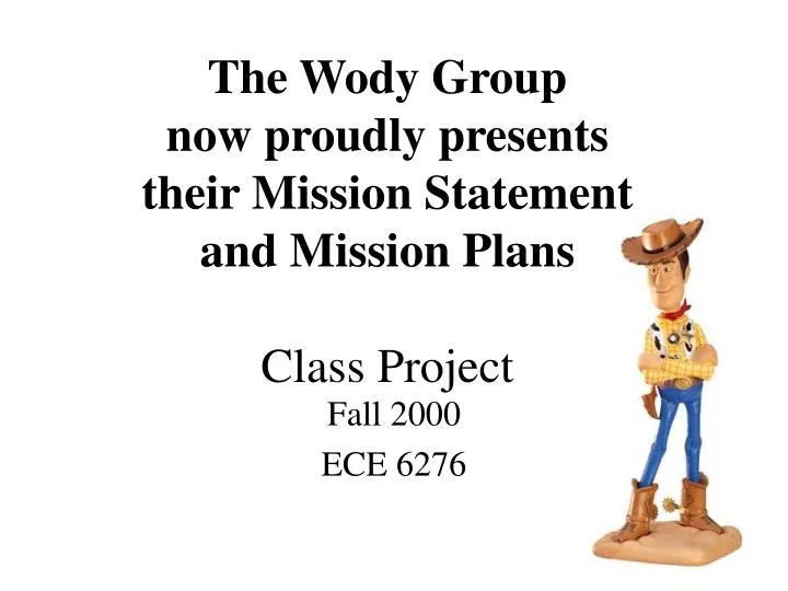 the wody group now proudly presents their mission statement and mission plans class project