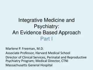 Integrative Medicine and Psychiatry: An Evidence Based Approach Part I