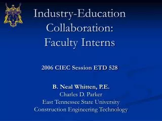 Industry-Education Collaboration: Faculty Interns 2006 CIEC Session ETD 528