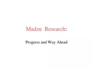 madzu research