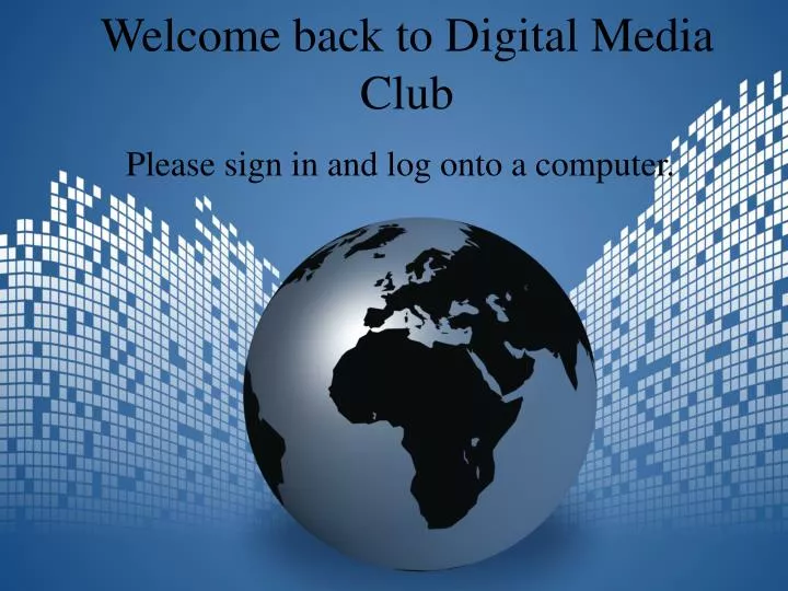 welcome back to digital media club